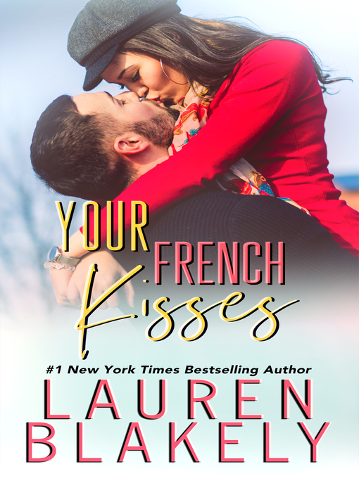 Title details for Your French Kisses by Lauren Blakely - Available